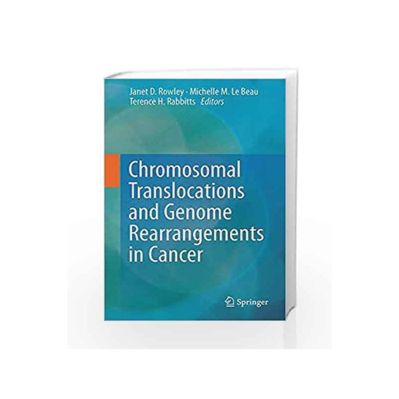 Chromosomal Translocations and Genome Rearrangements in Cancer by Rowley Book-9783319199825