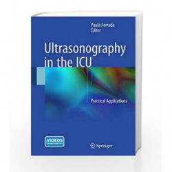 Ultrasonography in the ICU: Practical Applications by Ferrada P Book-9783319118758