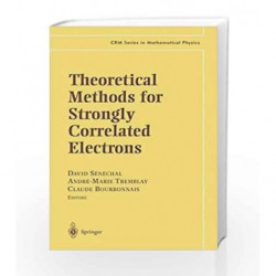 Theoretical Methods for Strongly Correlated Electrons (CRM Series in Mathematical Physics) by Senechal D. Book-9780387008950