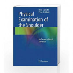 Physical Examination of the Shoulder by Warth R J Book-9781493925926
