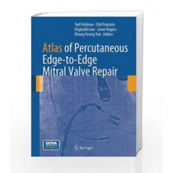 Atlas of Percutaneous Edge-to-Edge Mitral Valve Repair by Feldman Book-9781447142935