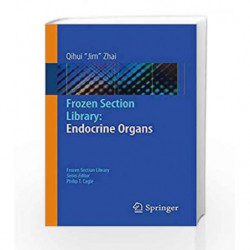 Frozen Section Library: Endocrine Organs by Zhai Book-9781461486114