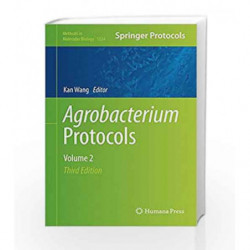 Agrobacterium Protocols: 2 (Methods in Molecular Biology) by Wang K. Book-9781493916573