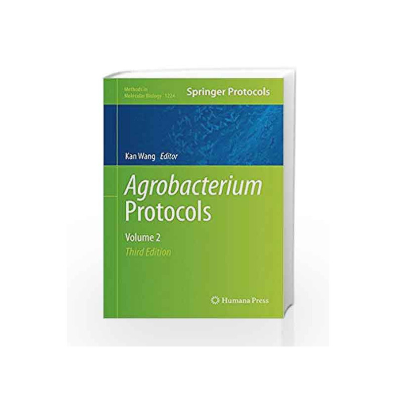 Agrobacterium Protocols: 2 (Methods in Molecular Biology) by Wang K. Book-9781493916573