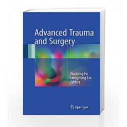 Advanced Trauma and Surgery by Fu X Book-9789811024245