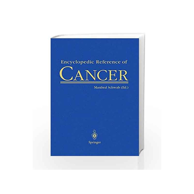 Encyclopedic Reference of Cancer by Schwab M. Book-9783540665274