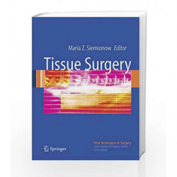 Tissue Surgery (New Techniques in Surgery Series) by Siemionow M.Z. Book-9781852339708