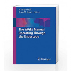 The SAGES Manual Operating Through the Endoscope by Kroh M Book-9783319241432