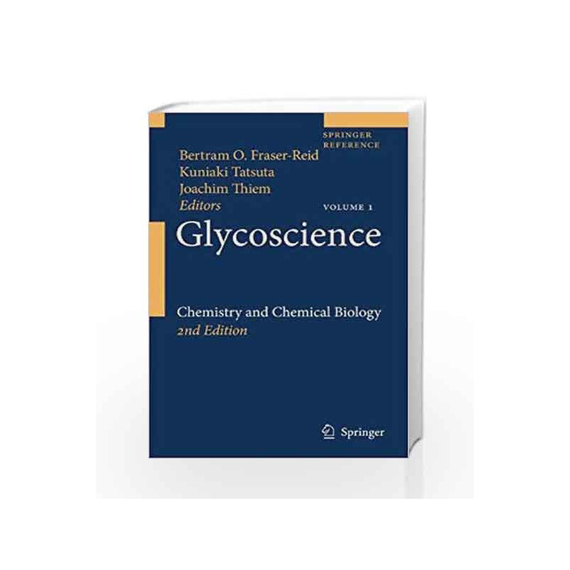 Glycoscience: Chemistry and Chemical Biology: 1-3 by Fraser-Reid B O. Book-9783540361541