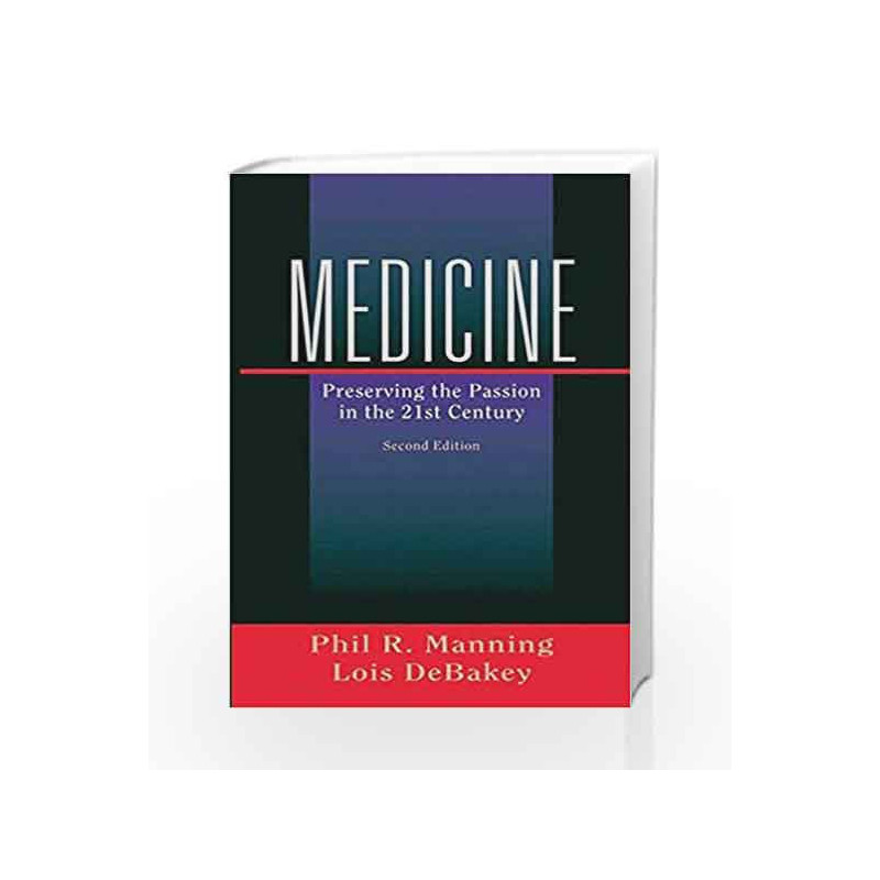 Medicine: Preserving the Passion in the 21st Century by Manning Book-9780387004273