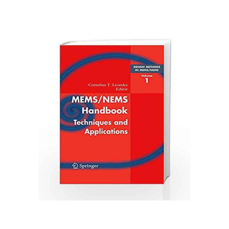 Mems/Nems: (1) Handbook Techniques and Applications Design Methods, (2) Fabrication Techniques, (3)Manufacturing Methods, (4)Sen