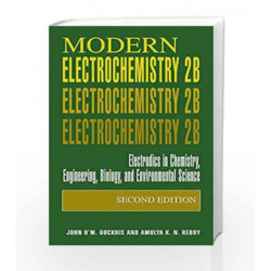 Modern Electrochemistry 2B - Electrodics in Chemistry, Engineering, Biology and Environmental Science by Bockris J. Book-9781493