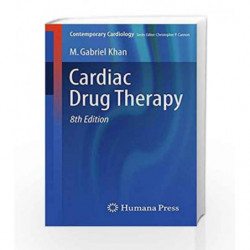 Cardiac Drug Therapy (Contemporary Cardiology) by Khan M.G. Book-9781617799617