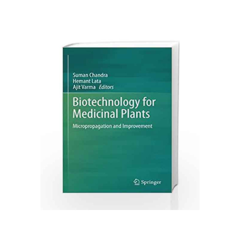 Biotechnology for Medicinal Plants: Micropropagation and Improvement by Chandra S Book-9783642299735