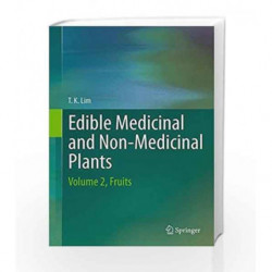 Edible Medicinal And Non-Medicinal Plants: Volume 2, Fruits by Lim T.K. Book-9789400717633