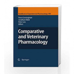 Comparative and Veterinary Pharmacology: 199 (Handbook of Experimental Pharmacology) by Cunningham F. Book-9783642103230