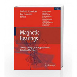 Magnetic Bearings: Theory, Design, and Application to Rotating Machinery by Schweitzer Book-9783642004964