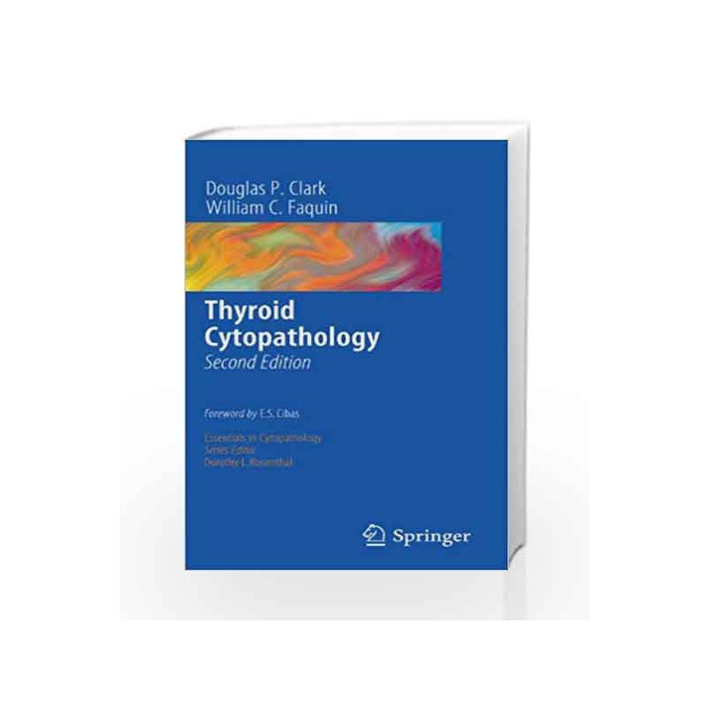 Thyroid Cytopathology: 8 (Essentials in Cytopathology) by Clark D.P. Book-9781441959522