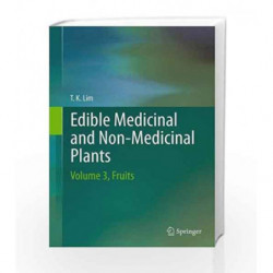 Edible Medicinal And Non Medicinal Plants: Volume 3, Fruits by Lim T.K. Book-9789400725331
