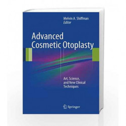 Advanced Cosmetic Otoplasty: Art, Science, and New Clinical Techniques by Shiffman Book-9783642354304
