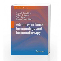 Advances in Tumor Immunology and Immunotherapy (Current Cancer Research) by Rosenblatt Book-9781461488088
