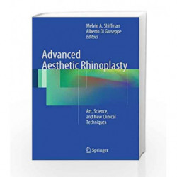 Advanced Aesthetic Rhinoplasty: Art, Science, and New Clinical Techniques by Shiffman M.A. Book-9783642280528