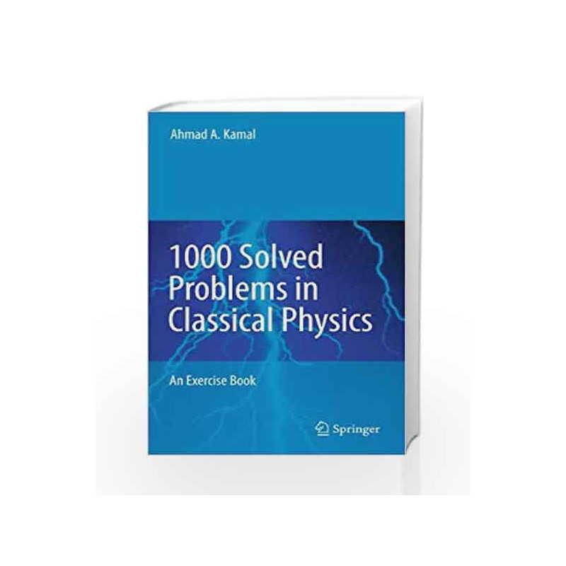 1000 Solved Problems in Classical Physics: An Exercise Book by Kamal A.A. Book-9783642119422