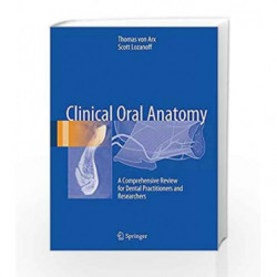 Clinical Oral Anatomy: A Comprehensive Review for Dental Practitioners and Researchers by Arx T V Book-9783319419916