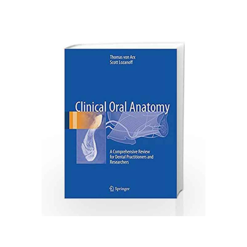 Clinical Oral Anatomy: A Comprehensive Review for Dental Practitioners and Researchers by Arx T V Book-9783319419916
