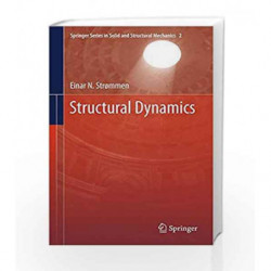 Structural Dynamics (Springer Series in Solid and Structural Mechanics) by Stromman E N Book-9783319018010