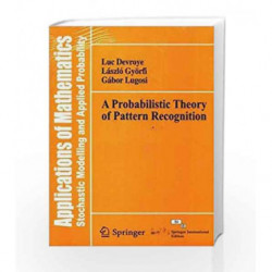 APPLICATIONS OF MATHEMATICS: A PROBABILISTIC THEORY OF PATTERN RECOGNITION (SIE) by Devroye L. Book-9788132214977