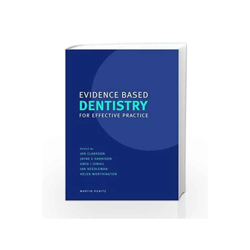 Evidence Based Dentistry for Effective Practice by Clarkson J. Book-9788126548156
