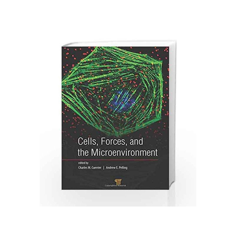 Cells, Forces, and the Microenvironment by Cuerrier C M Book-9789814613361