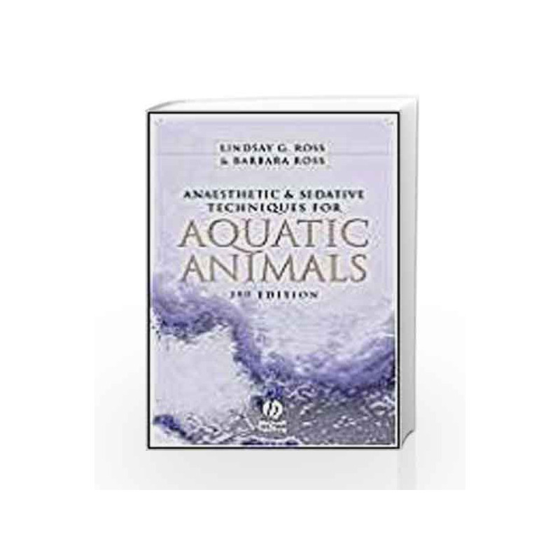 Anaesthetic and Sedative Techniques for Aquatic Animals by Mitra S.K. Book-9781439816769