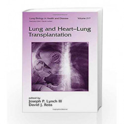 Lung and Heart-Lung Transplantation: 217 (Lung Biology in Health and Disease) by Lynch L Book-9780849337178