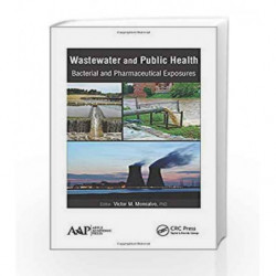 Wastewater and Public Health: Bacterial and Pharmaceutical Exposures by Monsalvo V M Book-9781771881647