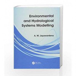 Environmental and Hydrological Systems Modelling by Jayawardena A W Book-9780415465328