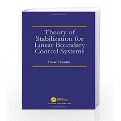 Theory of Stabilization for Linear Boundary Control Systems by Nambu T Book-9781498758475