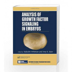 Analysis of Growth Factor Signaling in Embryos (Methods in Signal Transduction Series) by Whitman M Book-9780849331657