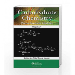 Carbohydrate Chemistry: Proven Synthetic Methods, Volume 1 by Kovac Book-9781439866894