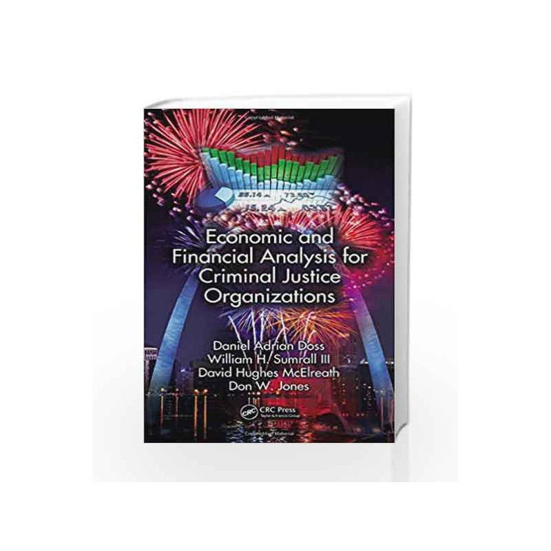 Economic and Financial Analysis for Criminal Justice Organizations by Doss Book-9781466592063