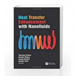 Heat Transfer Enhancement with Nanofluids by Bianco Book-9781482254006