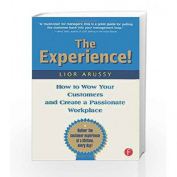 The Experience: How to Wow Your Customers and Create a Passionate Workplace by Arussy Book-9781578203062
