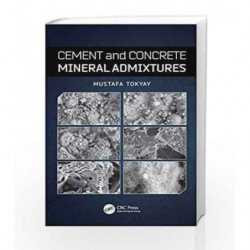 Cement and Concrete Mineral Admixtures by Tokyay M Book-9781498716543
