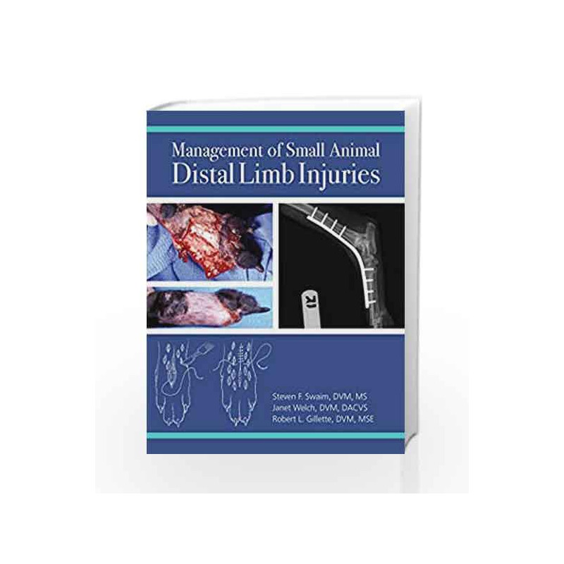 Management of Small Animal Distal Limb Injuries by Swaim S F Book-
