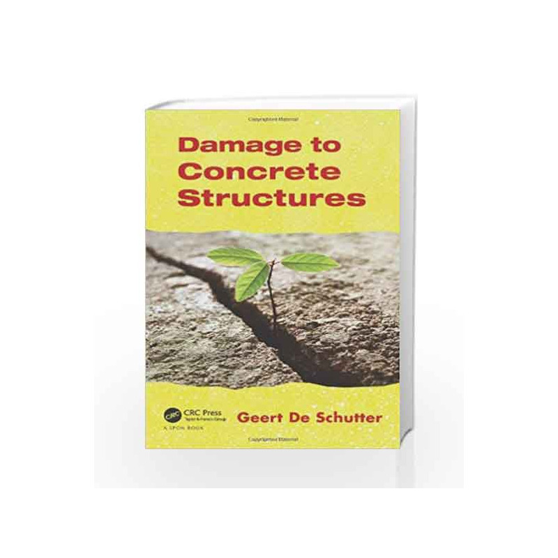 Damage to Concrete Structures by Schutter G.D. Book-9780415603881