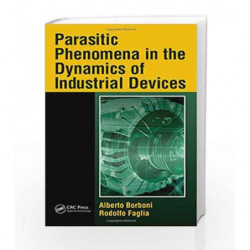 Parasitic Phenomena in the Dynamics of Industrial Devices by Borboni A Book-9781439809464