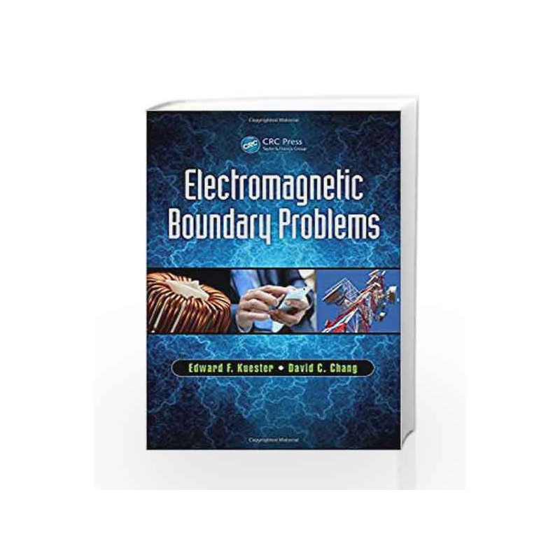 Electromagnetic Boundary Problems (Electromagnetics, Wireless, Radar, and Microwaves) by Kuester Book-9781498730266