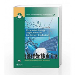 Renewable Energy Applications for Freshwater Production (Sustainable Energy Developments) by Bundschuh Book-9780415620895
