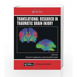 Translational Research in Traumatic Brain Injury (Frontiers in Neuroscience) by Laskowitz D Book-9781466584914